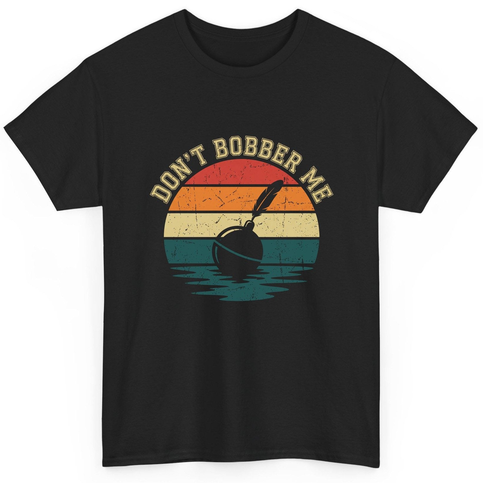 Don't Bobber Me fishing T-Shirt Black product mockup