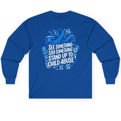 See Something Say Something Stand Up to Child Abuse Long Sleeve Tee - product mockup - Royal