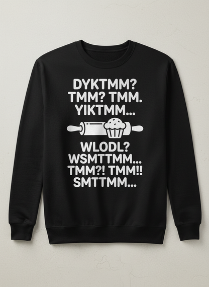 DYKTMM Funny Baking Acronyms Muffin Design Sweatshirt - Black
