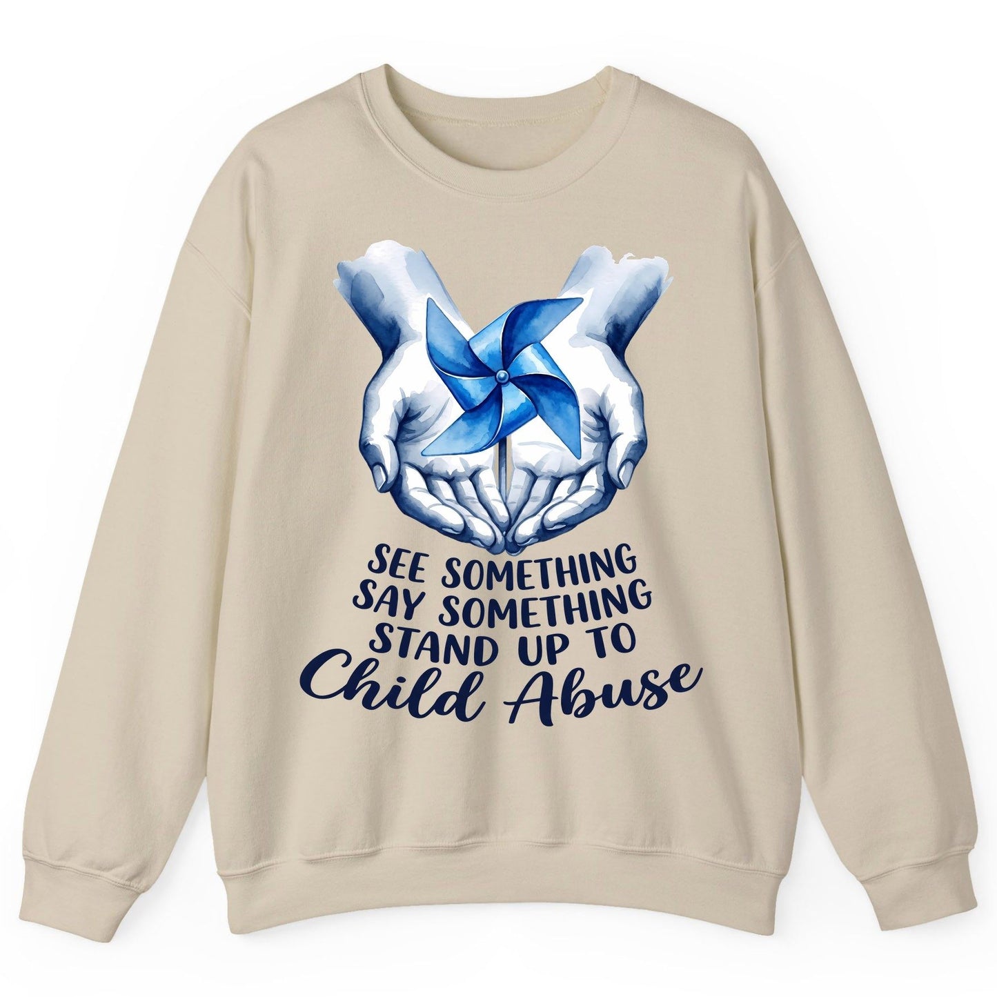 SEE Something SAY Something STAND UP TO Child Abuse Sweatshirt - product mockup - Sand