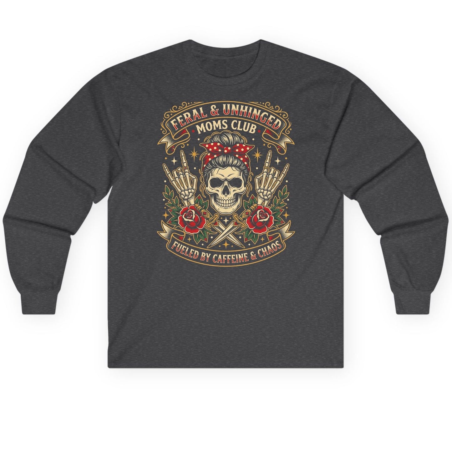 Feral & Unhinged Moms Club Fueled by Caffeine & Chaos Long Sleeve Tee - product mockup - Dark Heather