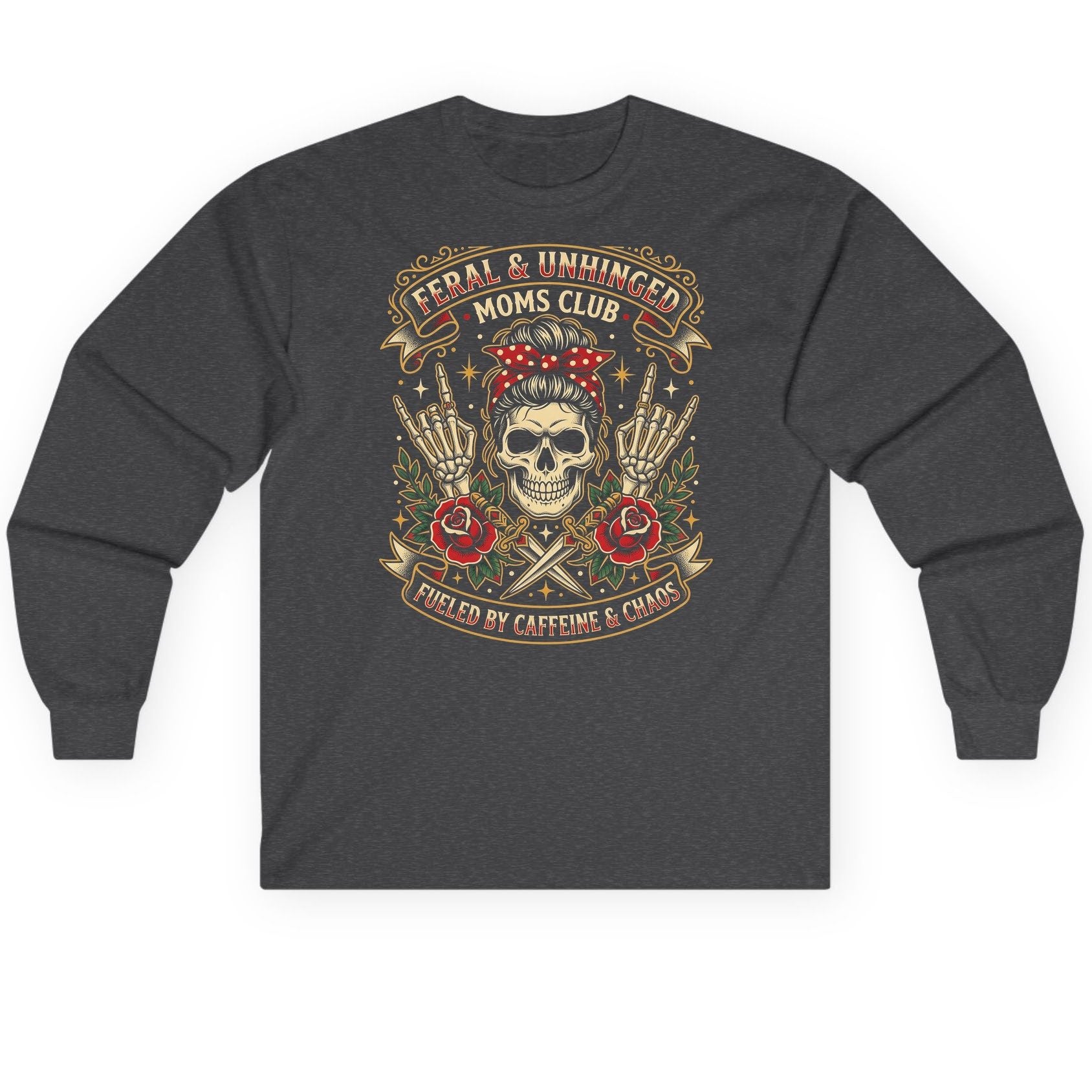 Feral & Unhinged Moms Club Fueled by Caffeine & Chaos Long Sleeve Tee - product mockup - Dark Heather
