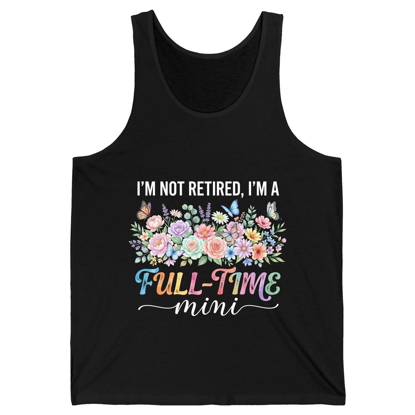 I'M NOT Retired I'M a Full-Time Mini Funny Grandmother Tank Top - product mockup - Black