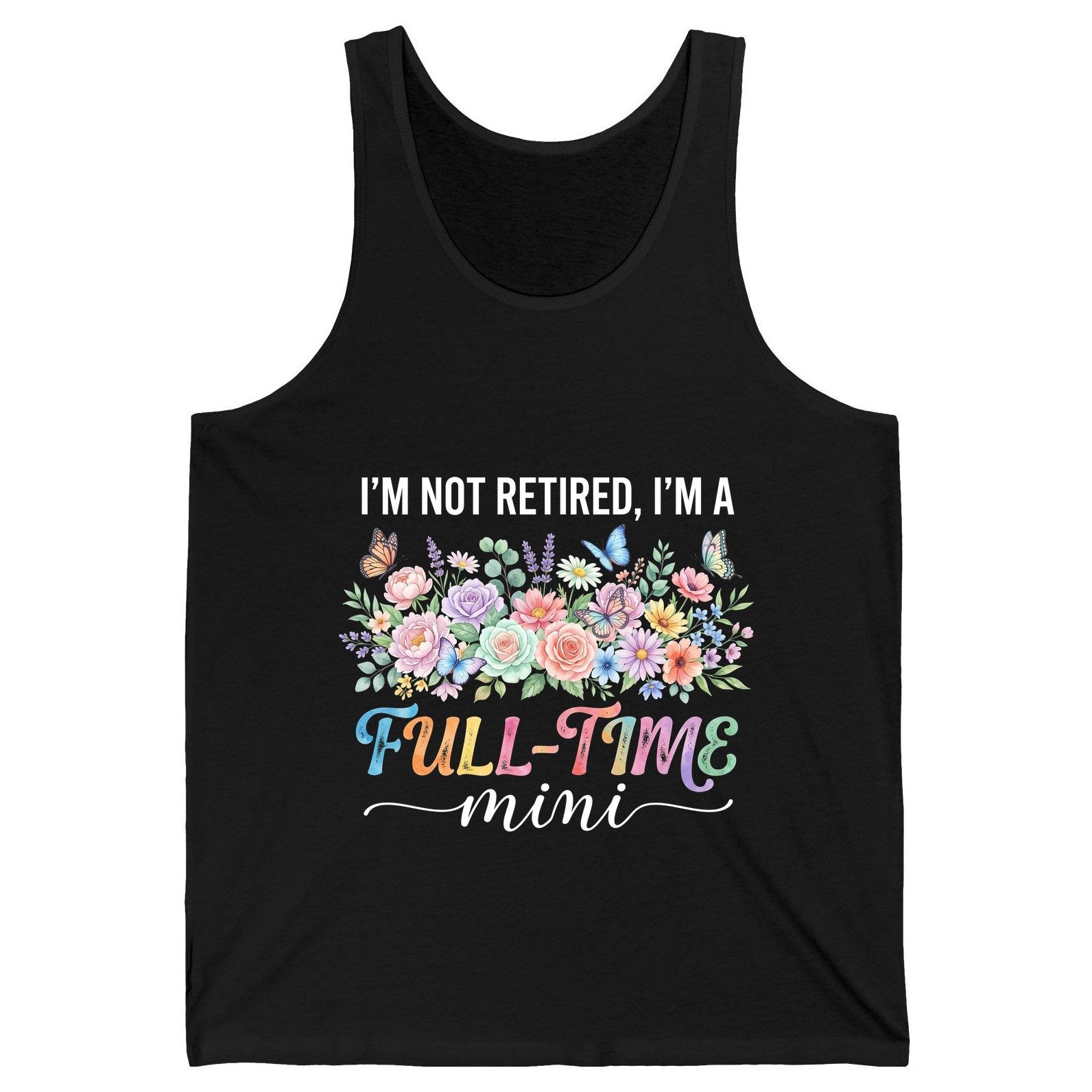 I'M NOT Retired I'M a Full-Time Mini Funny Grandmother Tank Top - product mockup - Black