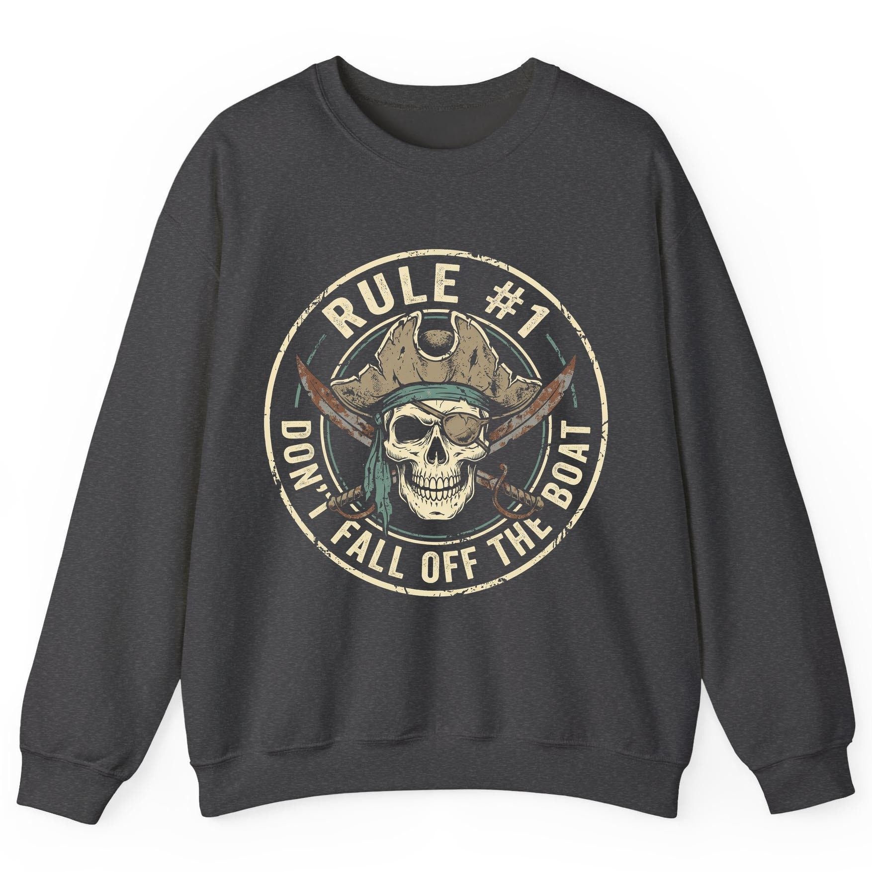 Rule 1 Don't Fall Off the Boat pirate Sweatshirt Dark Heather product mockup