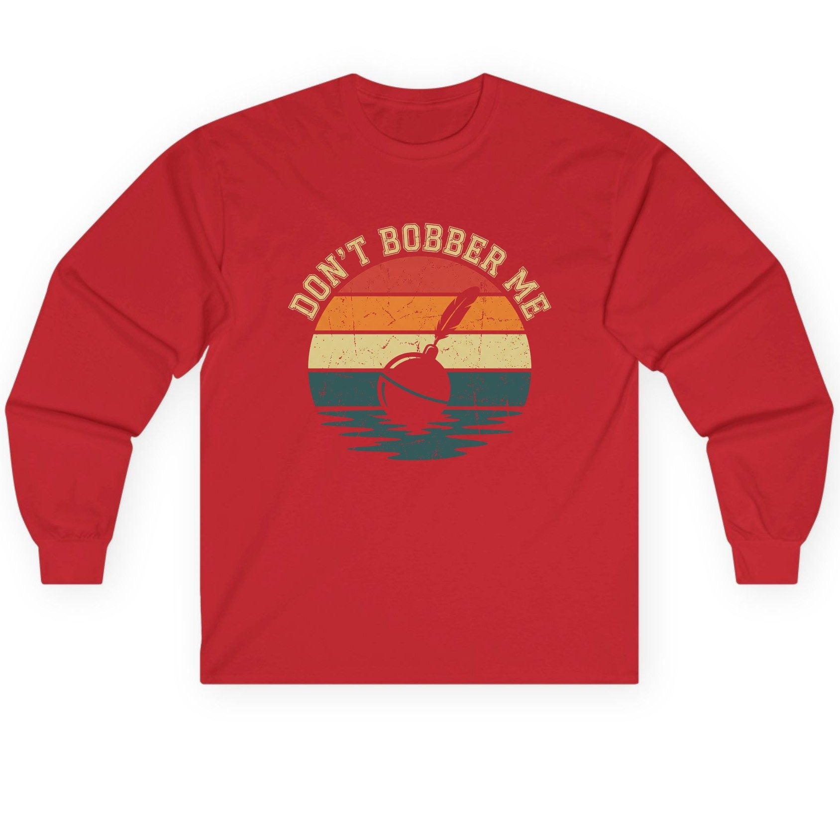 Don't Bobber Me fishing Long Sleeve Tee Red product mockup