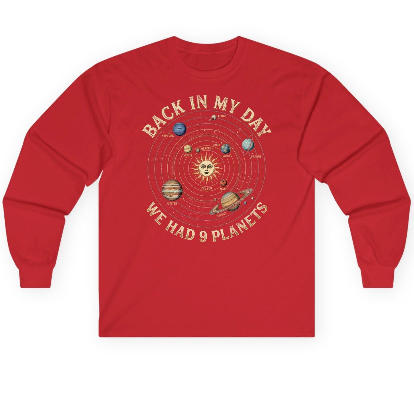Back in My Day We Had 9 Planets solar system Long Sleeve Tee Red product mockup