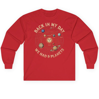 Back in My Day We Had 9 Planets solar system Long Sleeve Tee Red product mockup
