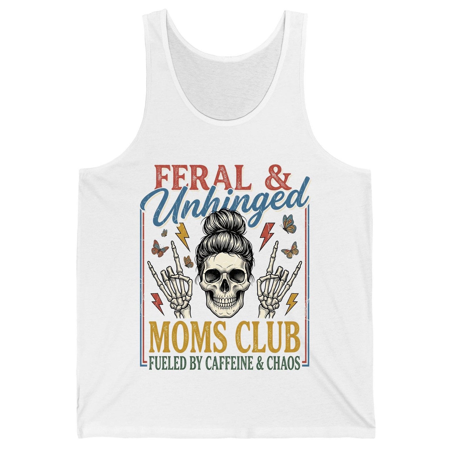 FERAL & Unhinged MOMS CLUB FUELED BY Caffeine & CHAOS Tank Top - product mockup - White
