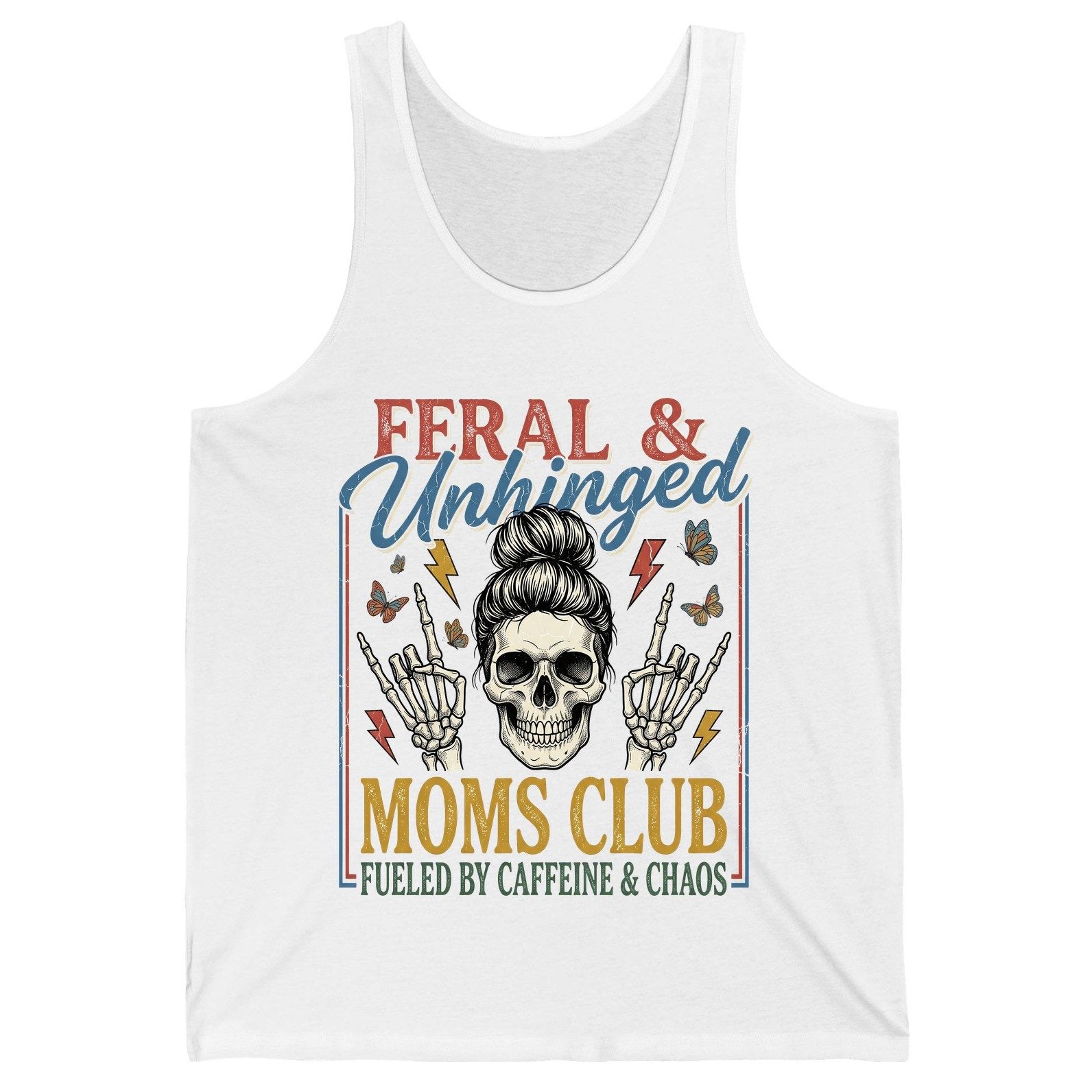 FERAL & Unhinged MOMS CLUB FUELED BY Caffeine & CHAOS Tank Top - product mockup - White