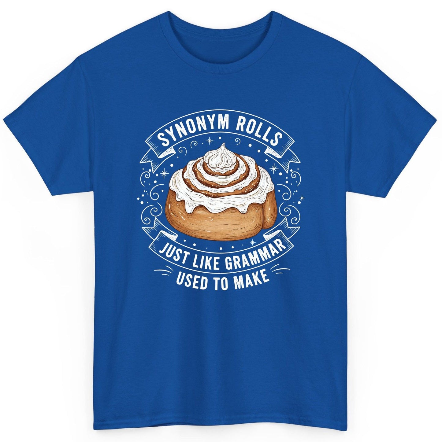 Synonym Rolls Just Like Grammar Used to Make grammar pun T-Shirt Royal product mockup