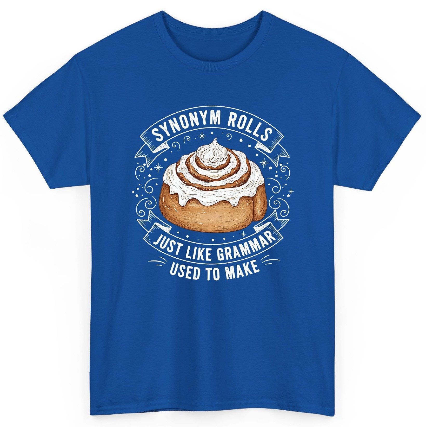 Synonym Rolls Just Like Grammar Used to Make grammar pun T-Shirt Royal product mockup