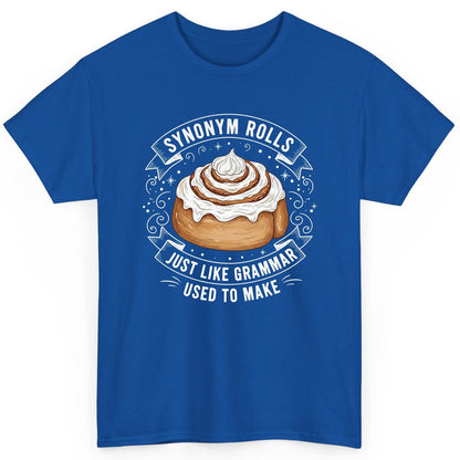 Synonym Rolls Just Like Grammar Used to Make grammar pun T-Shirt Royal product mockup