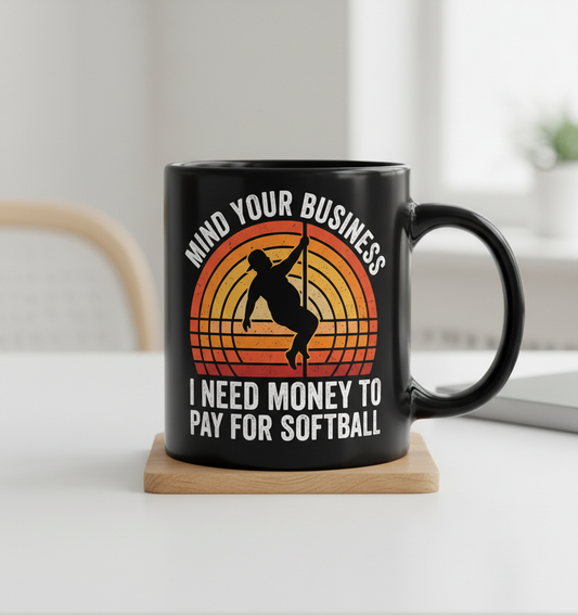 Mind Your Business Funny Softball Pole Dancer Design Black Mug - Black
