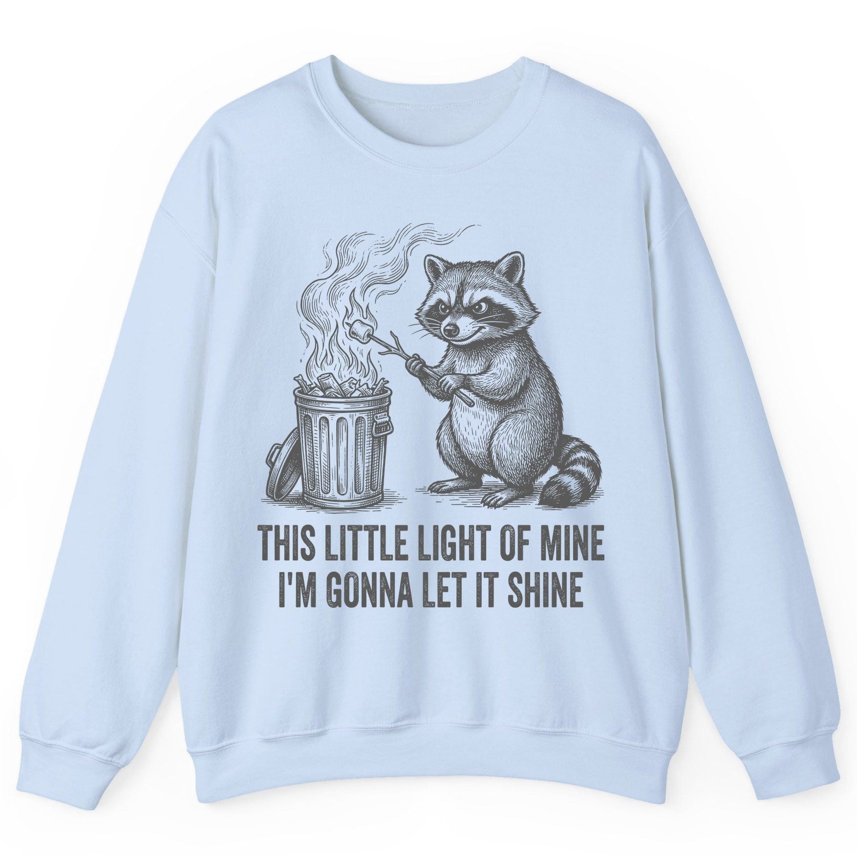 THIS LITTLE LIGHT OF MINE I'M GONNA LET IT SHINE Raccoon Sweatshirt Light Blue product mockup