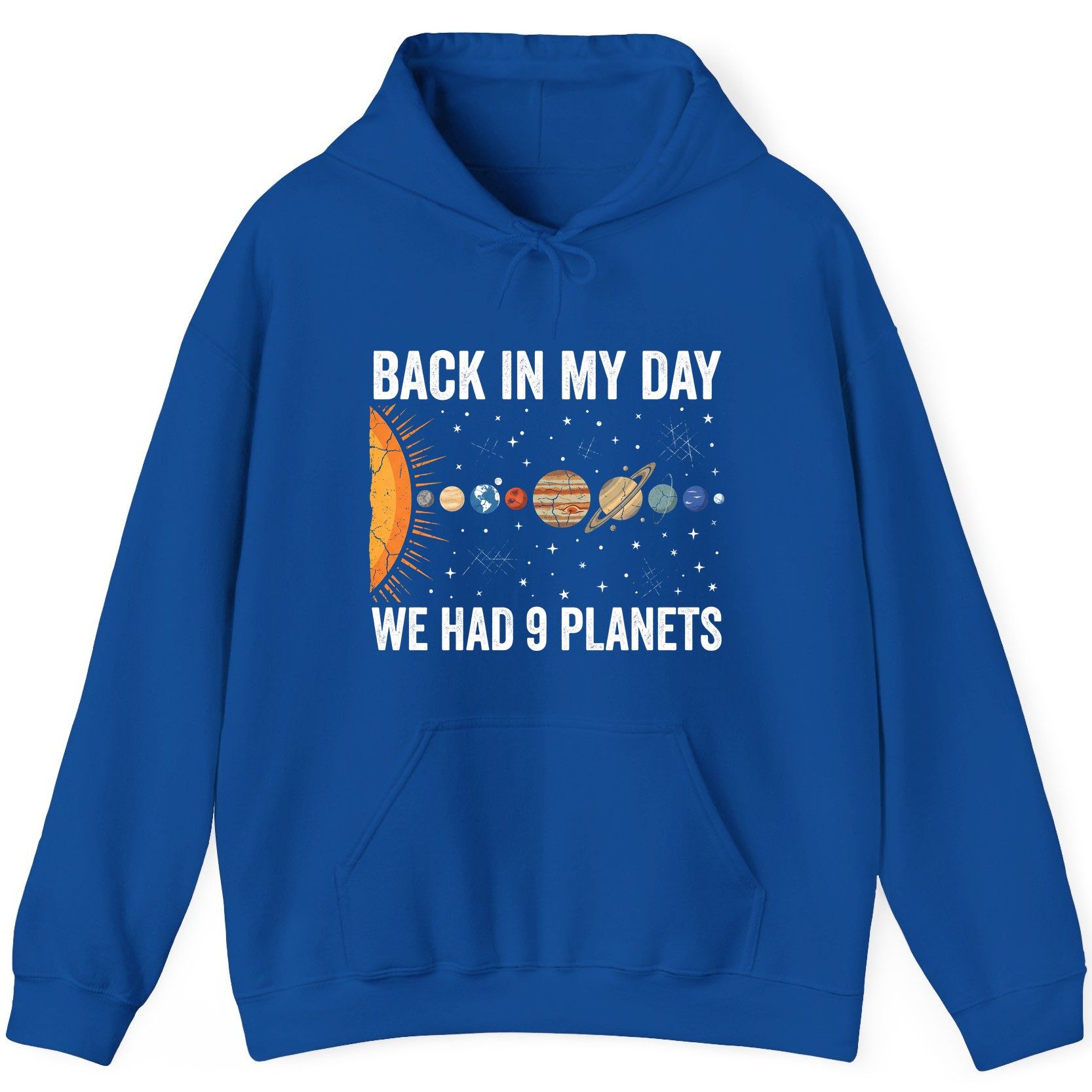 Back in My Day We Had 9 Planets solar system Hoodie Royal product mockup