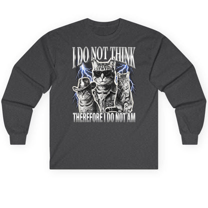 I Do Not Think Therefore I Do Not Am cats Long Sleeve Tee Dark Heather product mockup