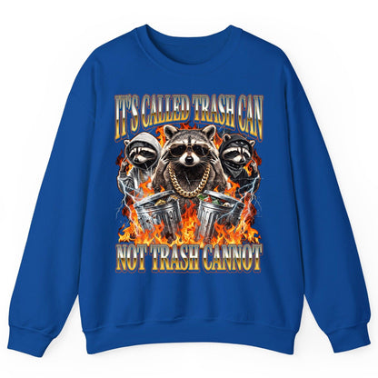 It's Called Trash Can Not Trash Cannot raccoon Sweatshirt Royal product mockup