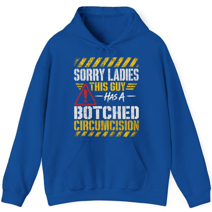 Sorry Ladies This Guy Has a Botched Circumcision Hoodie - product mockup - Royal