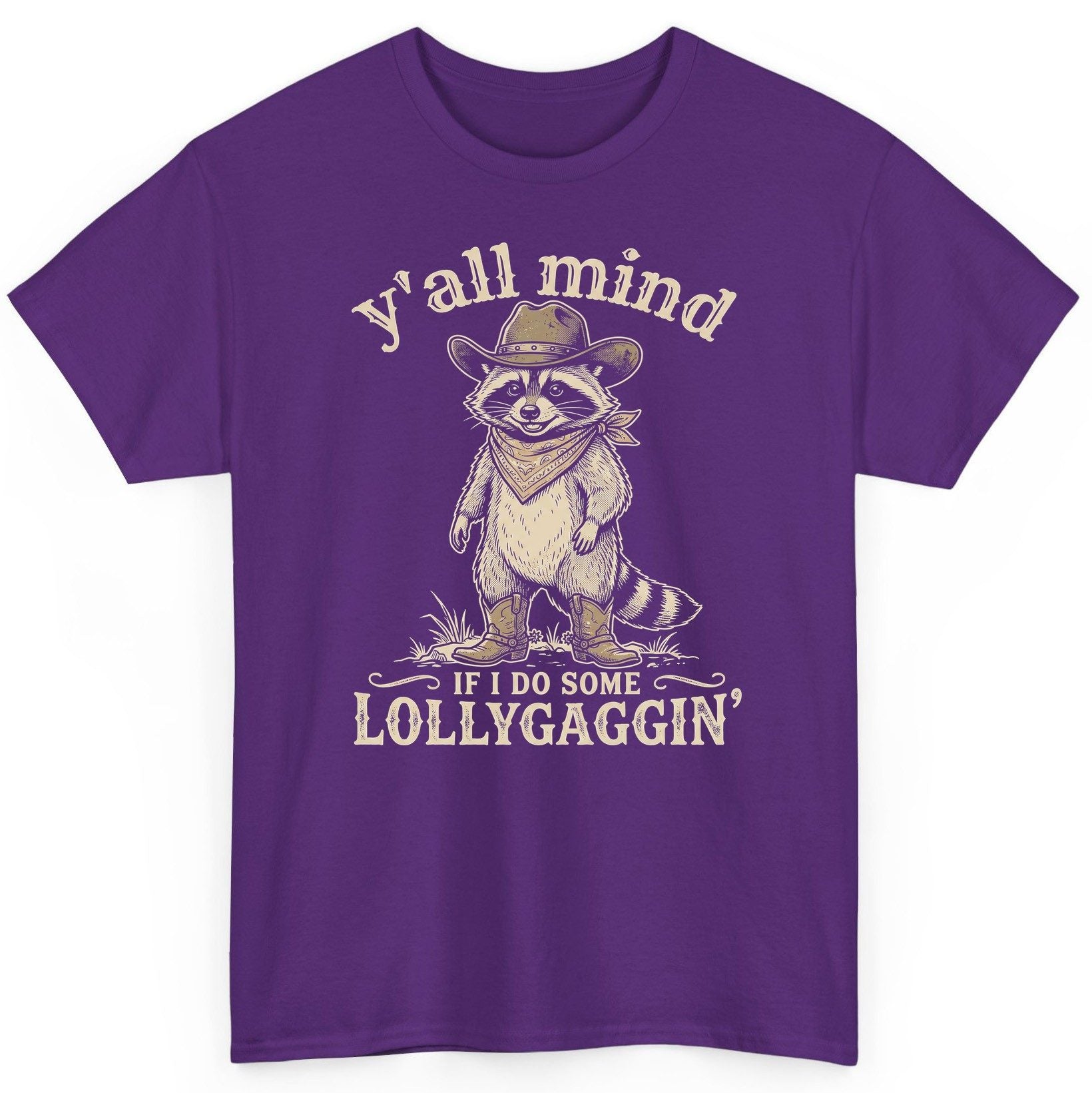 Y'all Mind IF I DO SOME Lollygagging' Funny Cowboy Raccoon T-Shirt - product mockup - Purple