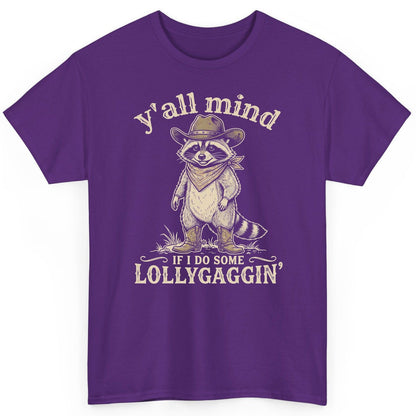 Y'all Mind IF I DO SOME Lollygagging' Funny Cowboy Raccoon T-Shirt - product mockup - Purple