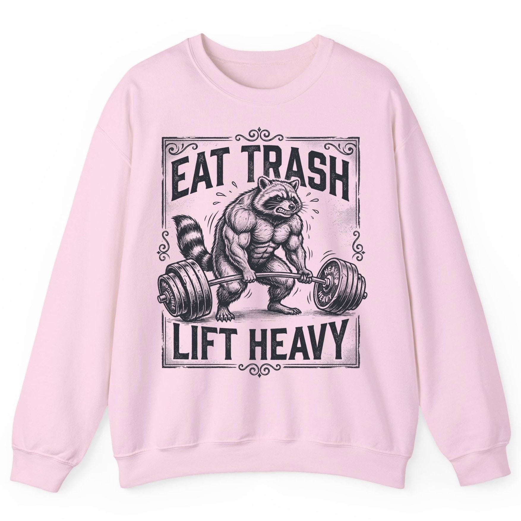 Eat Trash Lift Heavy raccoon Sweatshirt Light Pink product mockup