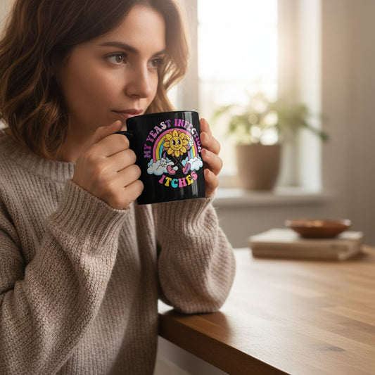 My Yeast Infection Itches Funny Sarcastic Humor Black Mug - lifestyle model mockup - Black