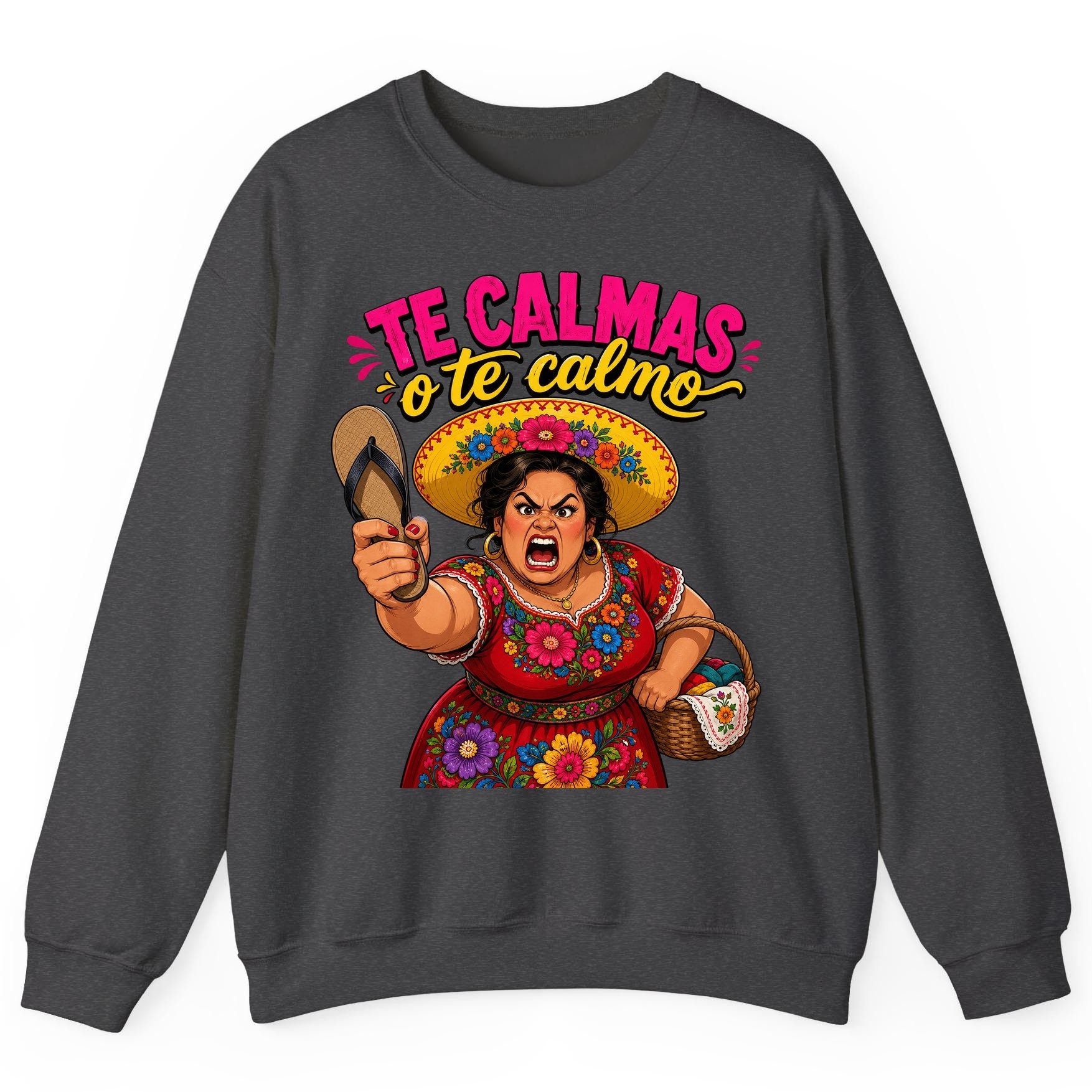 Te Calmas O Te Calmo Funny Latina Mom Sweatshirt - product mockup - Dark Heather