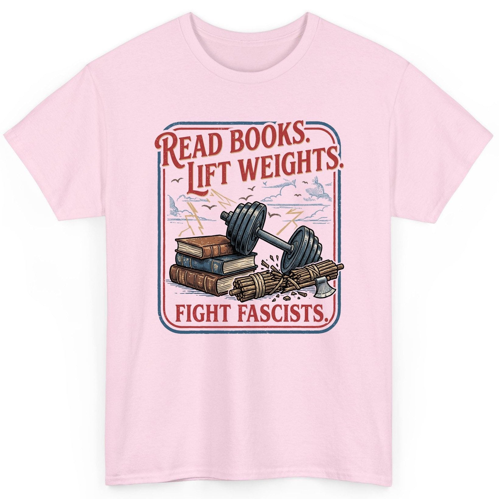 Read Books Lift Weights Fight Fascists Retro Anti-Fascism T-Shirt - product mockup - Light Pink