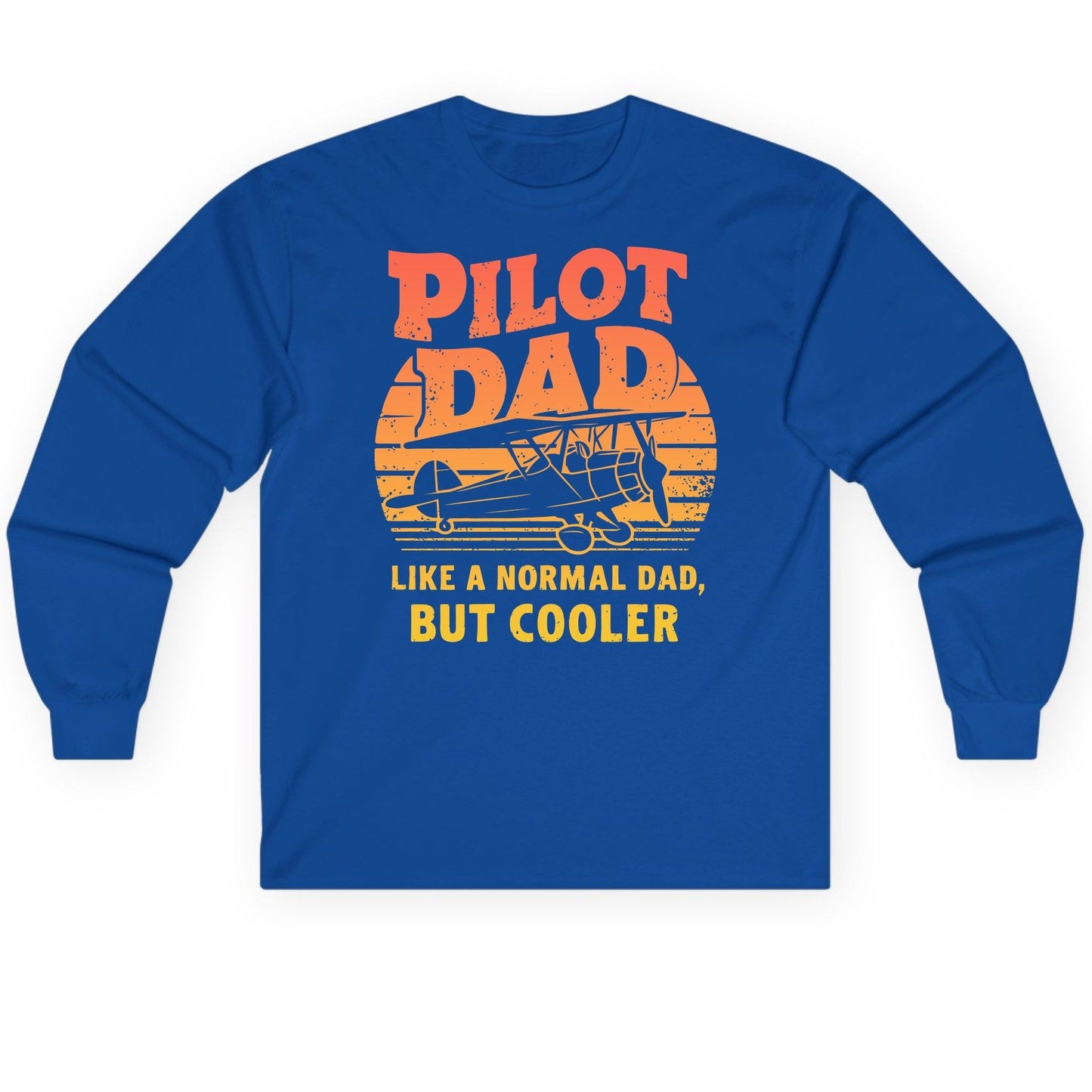 Pilot Dad Like a Normal Dad, but Cooler pilots Long Sleeve Tee Royal product mockup