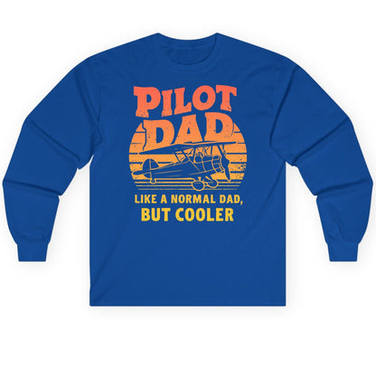Pilot Dad Like a Normal Dad, but Cooler pilots Long Sleeve Tee Royal product mockup