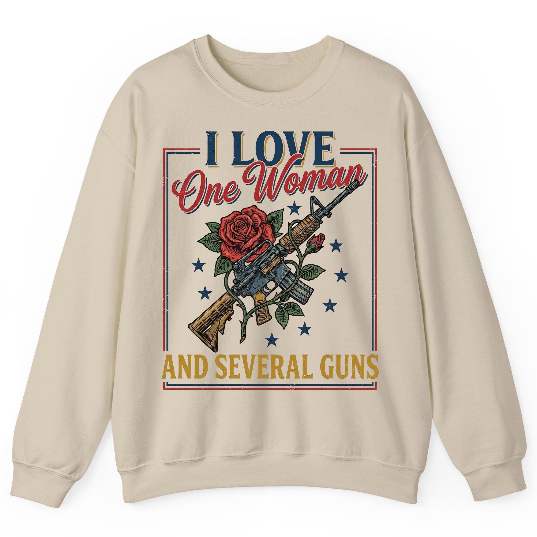 I LOVE One Woman AND Several GUNS Funny Pro-Gun Sweatshirt - product mockup - Sand