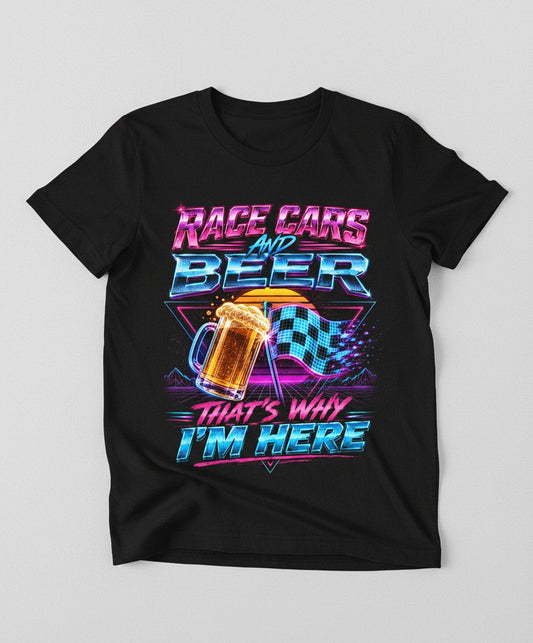 Race Cars and Beer That's Why I'm Here Retro Racing T-Shirt - product mockup - Black