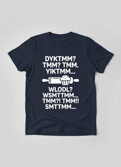DYKTMM Funny Baking Acronyms Muffin Design T-Shirt - Navy