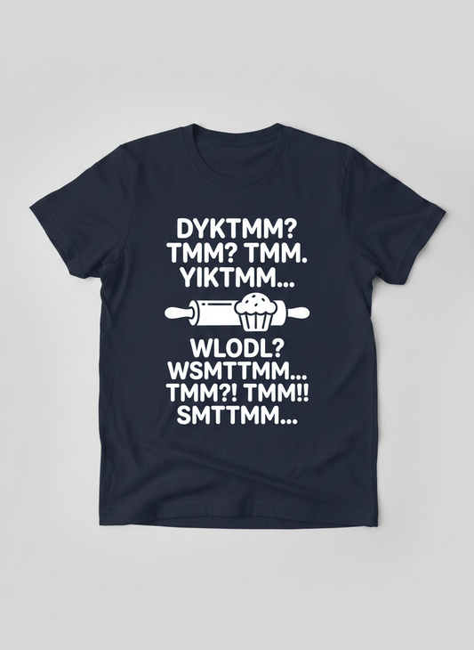 DYKTMM Funny Baking Acronyms Muffin Design T-Shirt - Navy