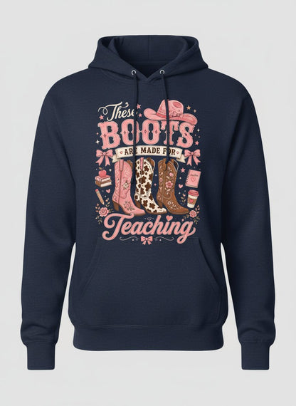 These Boots Are Made for Teaching Teacher Hoodie - product mockup - Navy