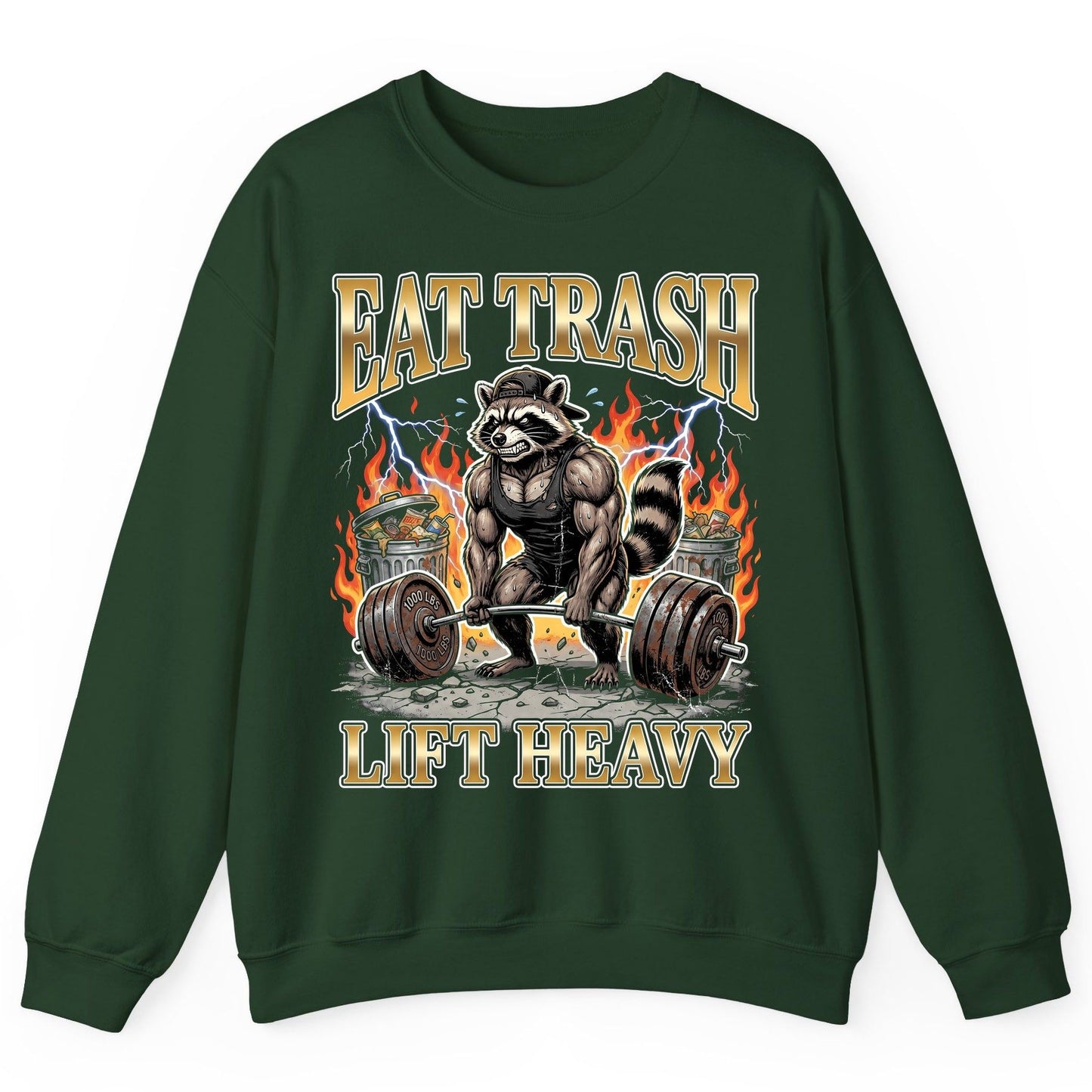 Eat Trash Lift Heavy weightlifting raccoon Sweatshirt Forest Green product mockup
