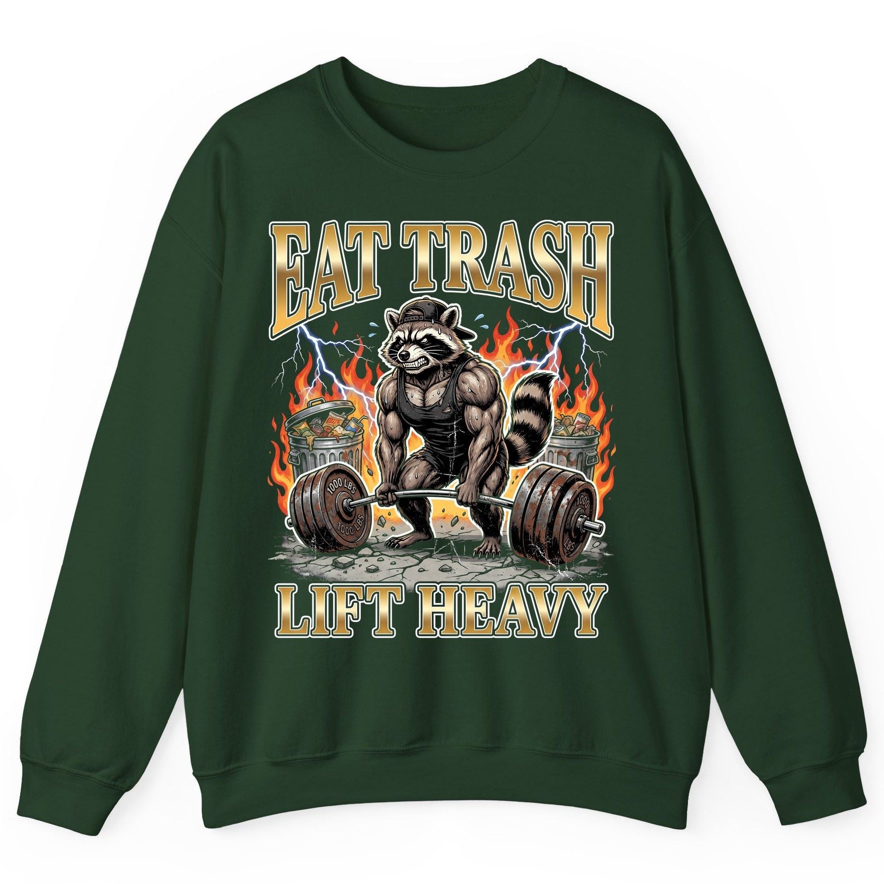 Eat Trash Lift Heavy weightlifting raccoon Sweatshirt Forest Green product mockup