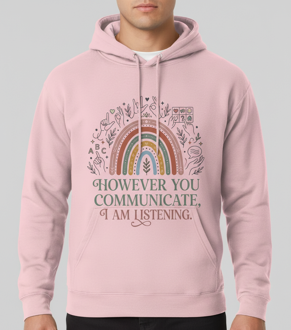 However You Communicate I Am Listening Inclusive Design Hoodie - Light Pink