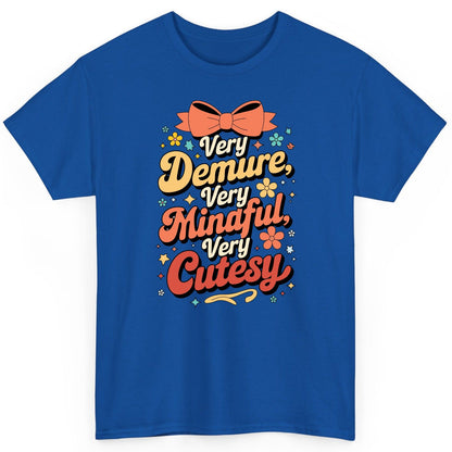 Very Demure, Very Mindful, Very Cutesy positive affirmations T-Shirt Royal product mockup