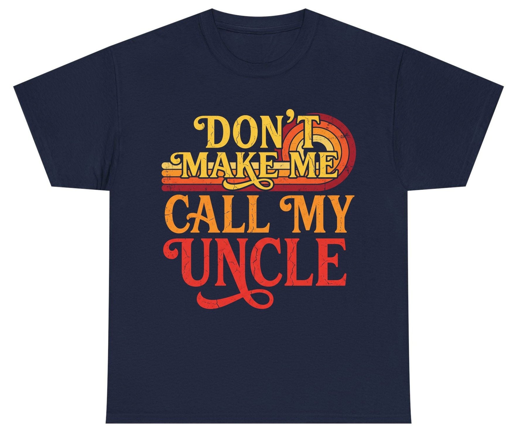 Don't Make Me Call My Uncle family humor Youth T-Shirt Navy product mockup