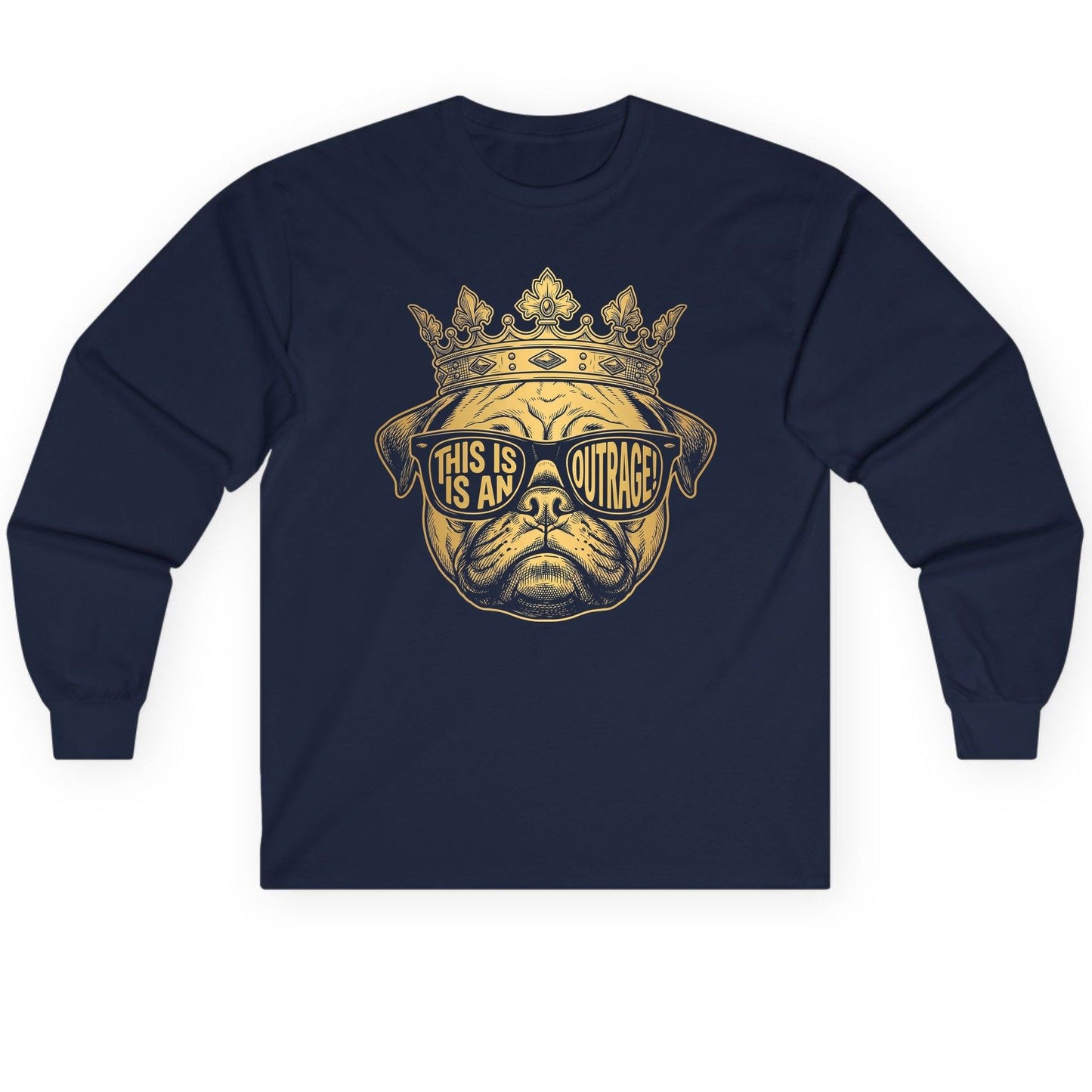 This Is An Outrage! Pug Long Sleeve Tee Navy product mockup