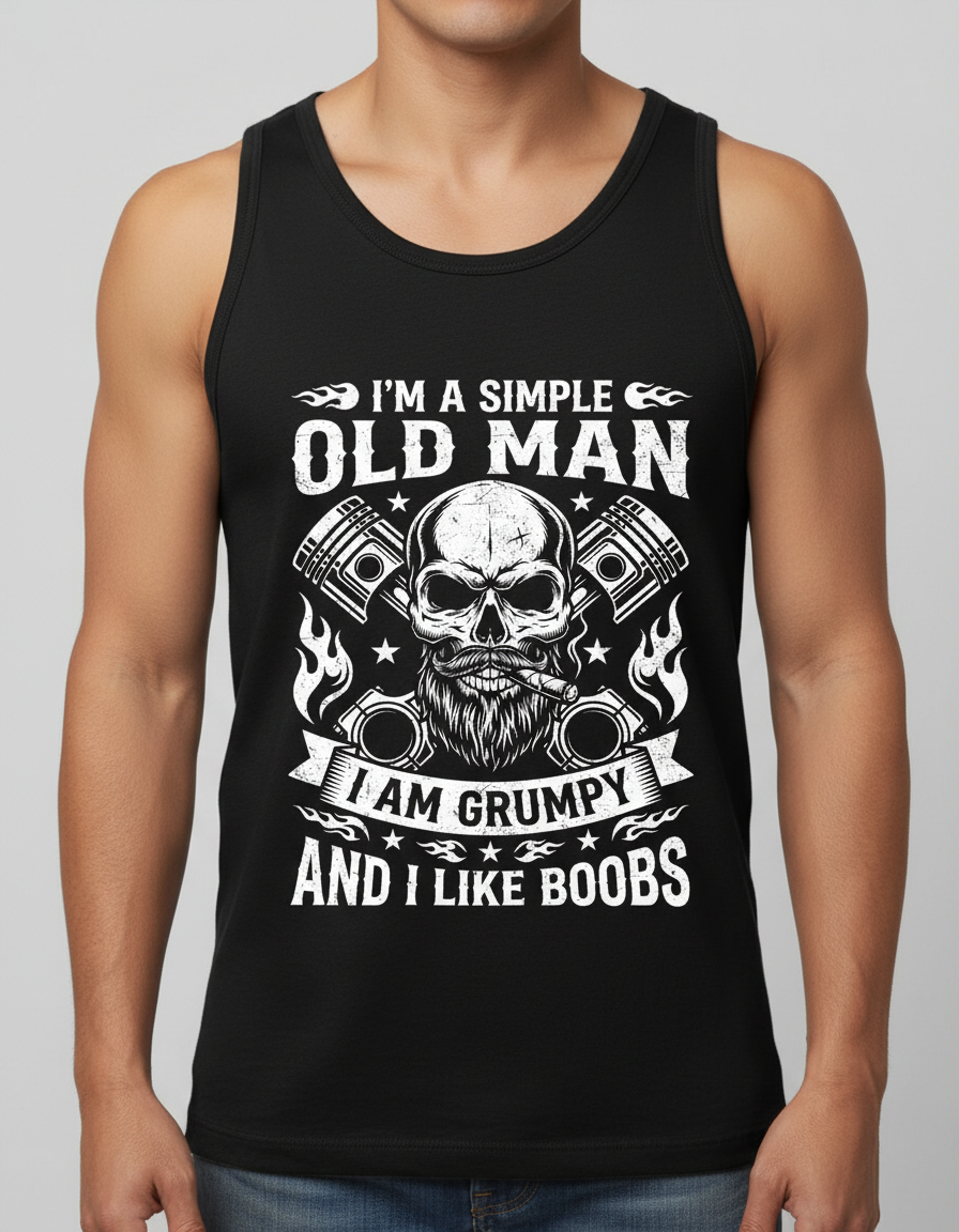 I'm A Simple Old Man I Am Grumpy And I Like Boobs Skull Pistons Tank Top - Black