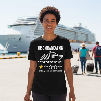 Disembarkation Awful, Would Not Recommend cruise ship humor T-Shirt Black lifestyle mockup
