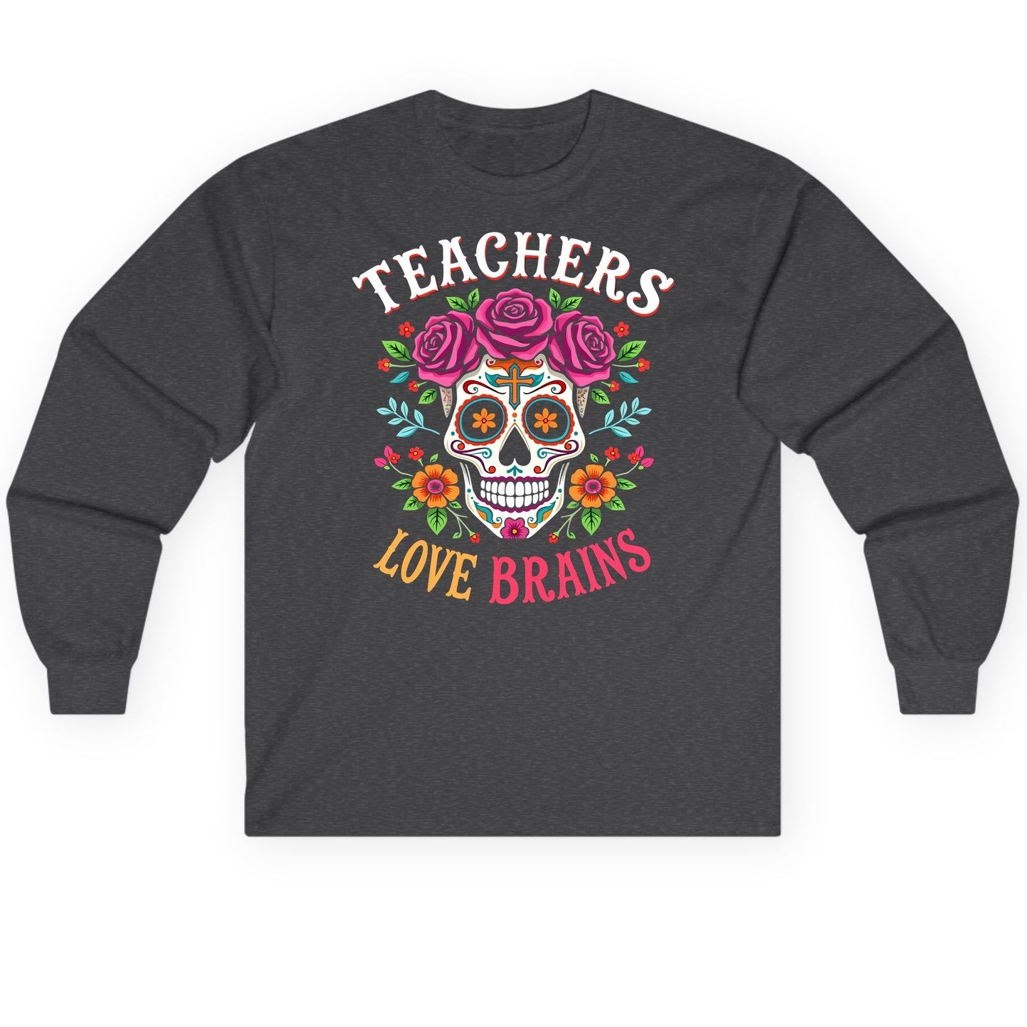 Teachers Love Brains teacher Long Sleeve Tee Dark Heather product mockup