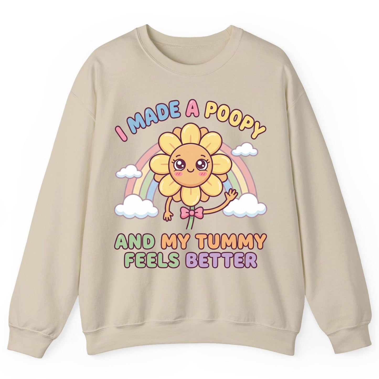 I Made a Poopy and My Tummy Feels Better potty training humor Sweatshirt Sand product mockup