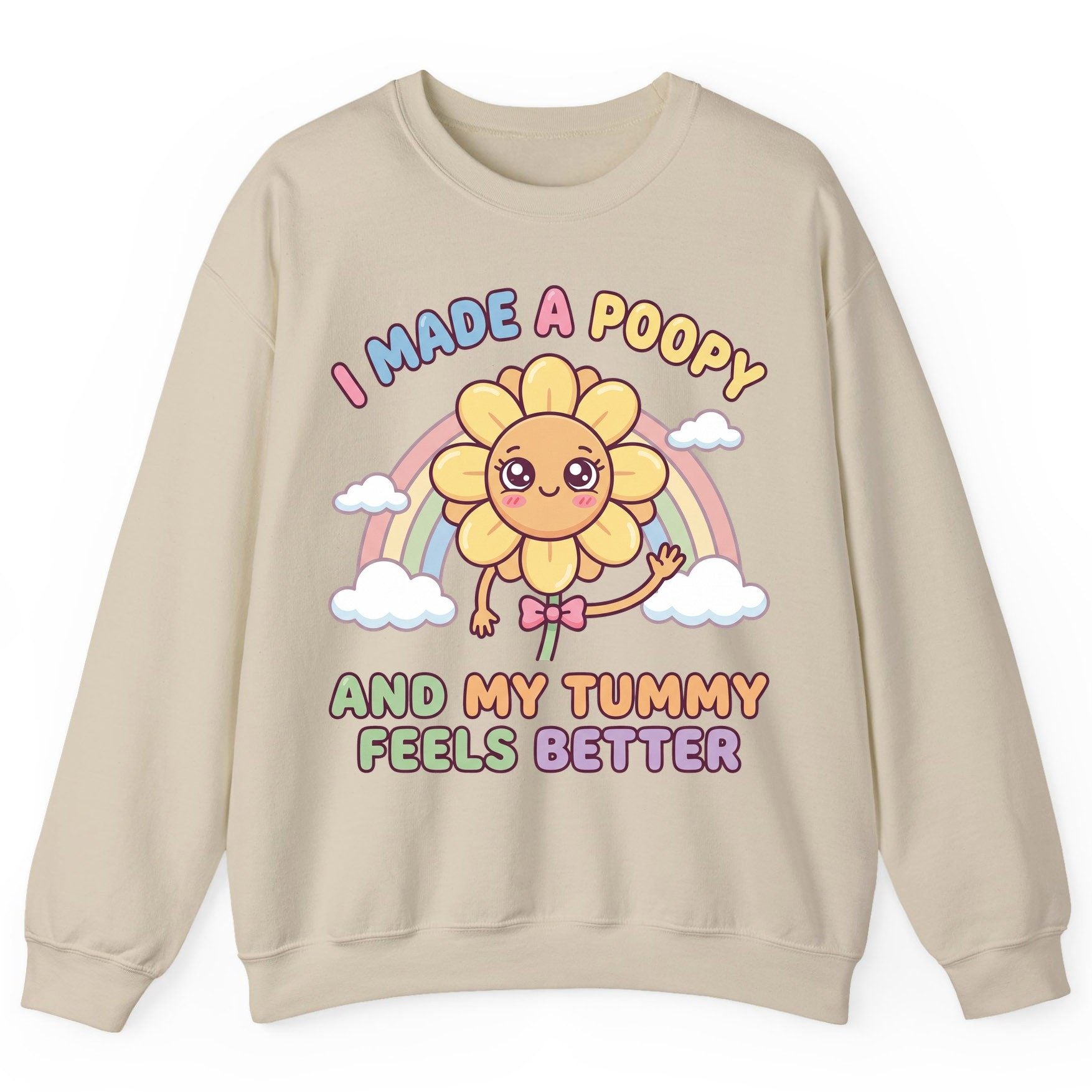 I Made a Poopy and My Tummy Feels Better potty training humor Sweatshirt Sand product mockup