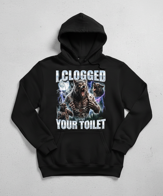 I Clogged Your Toilet Werewolf Meme Hoodie - Black