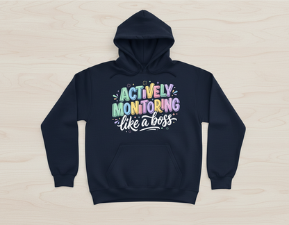 Actively Monitoring Like A Boss Funny Quote Hoodie - Navy
