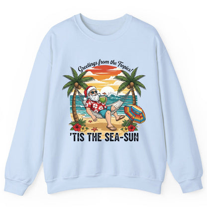 Greetings from the Tropics 'Tis the Sea-Sun santa claus on a tropical vacation Sweatshirt Light Blue product mockup